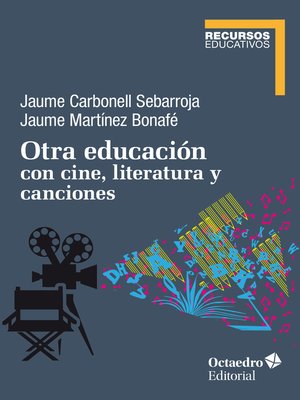 cover image of Otra educación con cine, literatura y canciones